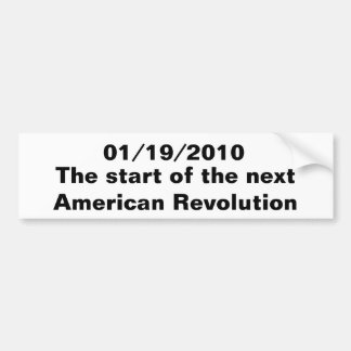 01/19/2010, The start of the next American Revo... Bumper Sticker