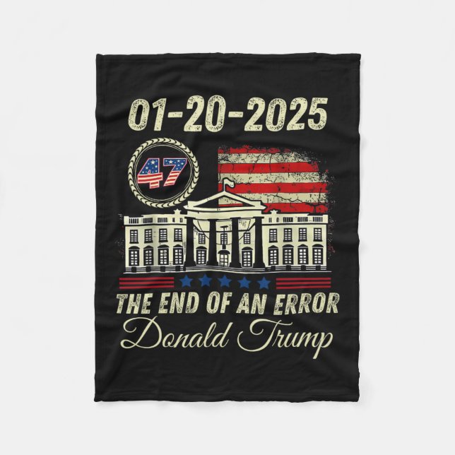 01-20-2025 The End Of An Error President Inaugurat Fleece Blanket (Front)