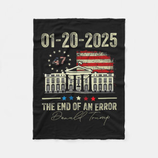 01-20-2025 The End Of An Error President Inaugurat Fleece Blanket