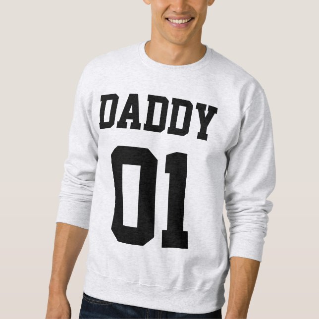 #01 Daddy Customise Sweatshirt (Front)