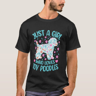 01 Just A Girl Who Loves Toy Poodles Floral Women T-Shirt
