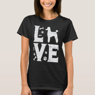 01 Love Poodle Standard Miniature Toy Pet Dog Love T-Shirt