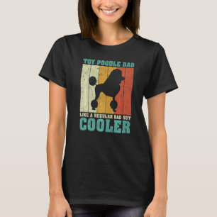 01 Mens Vintage Retro Toy Poodle Dad Like A Regula T-Shirt