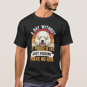 01 Poodle Dog Apparel For Poodle Owner 2 T-Shirt