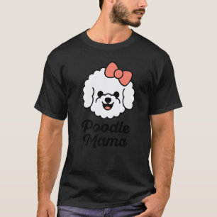01 Poodle Mama Puppy Toy Dog Mum Mothers Retro Do T-Shirt