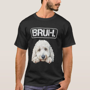 01 Standard Poodle Bruh Funny Dog Lover T-Shirt