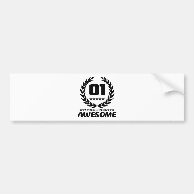01 years of being Awesome Bumper Sticker (Front)