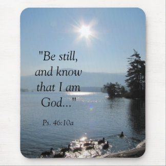 027, "Be still,and know that I am God...", Ps. ... Mouse Mat