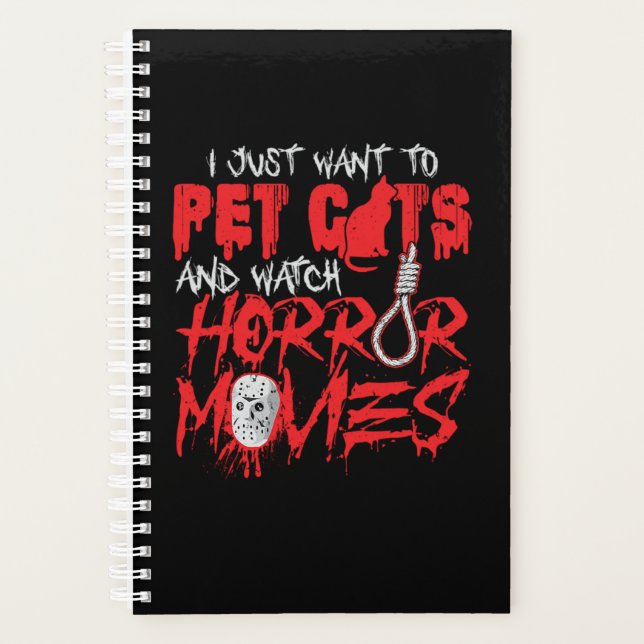 02.Horror Movie I Just Want To Pet Cats And Watch Planner (Front)