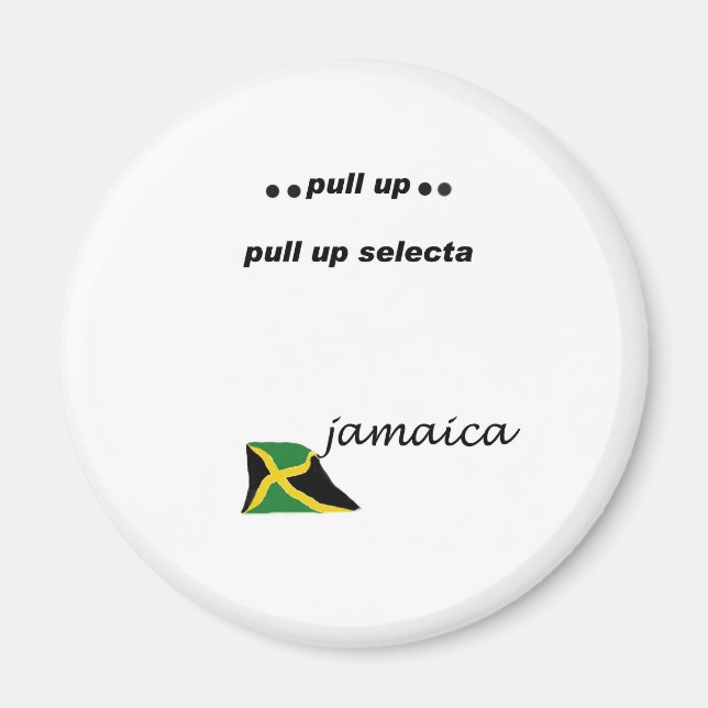03w Jamaica Pull up selecta Magnet (Front)