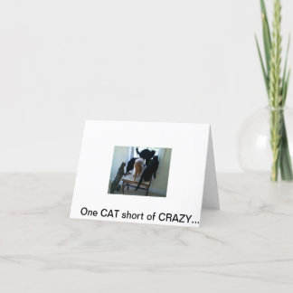 042310_09301[1], One CAT short of CRAZY.... Card