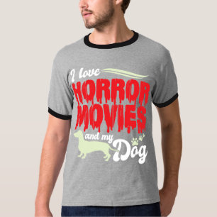 05.Horror Movie I Love Horror Movies And My Dog Do T-Shirt