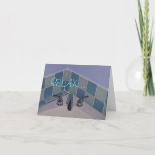 08-11-07 001, RELAX... CARD