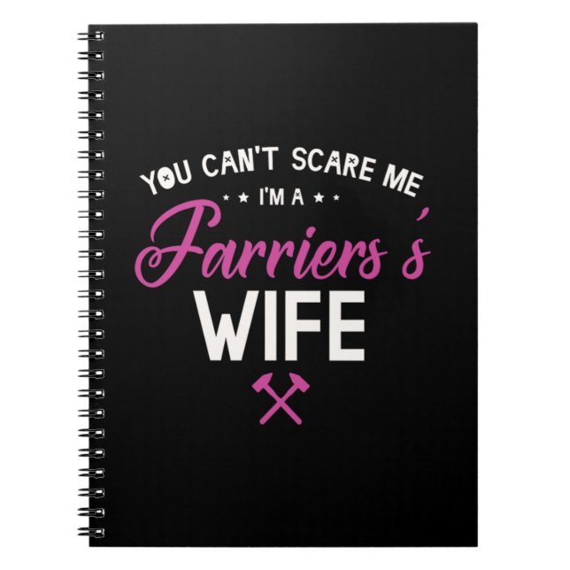 08.You Cant Scare Me Im A Farriers Wife Notebook (Front)