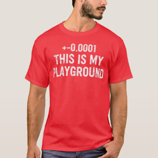 +-0.0001 This Is My Playground - Distressed Typogr T-Shirt