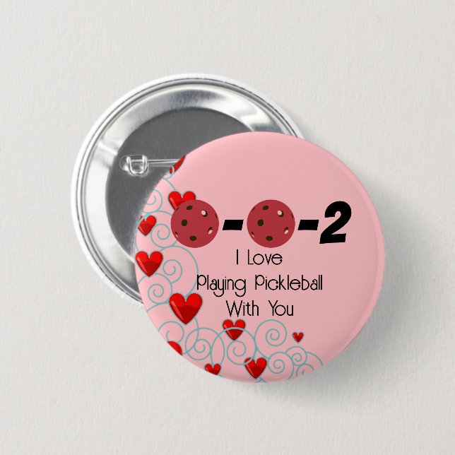 0-0-2 I Love Playing Pickleball With You Valentine 6 Cm Round Badge (Front & Back)