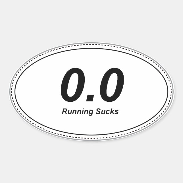 0.0 Oval Bumper Sticker Running Sucks! (Front)