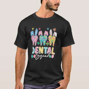 0 Bunny Ears Cute Tooth Dental Squad Dentist Easte T-Shirt