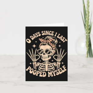 0 Days Since I Last Pooped Myself Meme Card