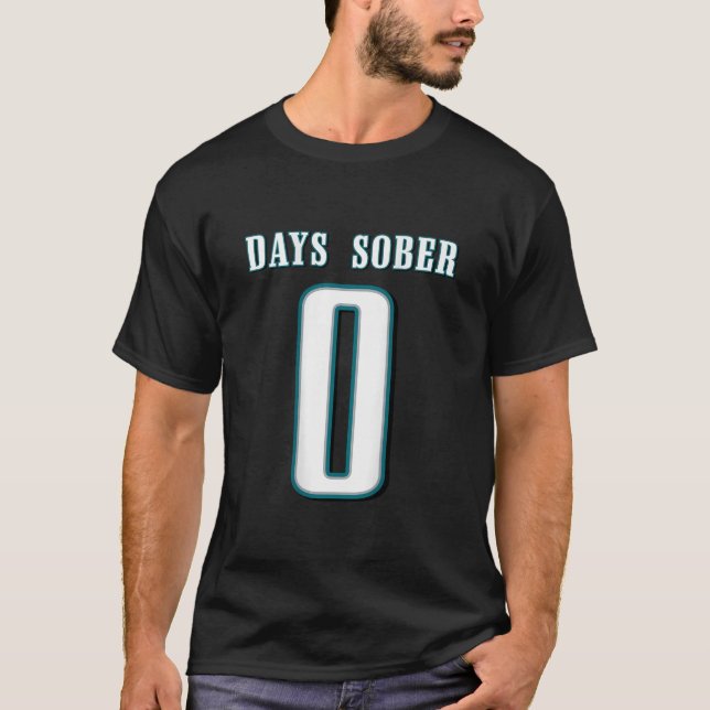 0 DAYS SOBER Jersey Funny Drinking Shirt for Alc (Front)