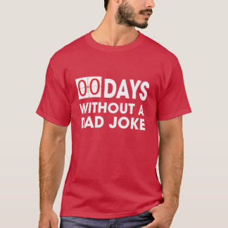 0 Days Without a Dad Joke Fathers Day Birthday Pre T-Shirt