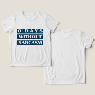 0 Days Without Sarcasm Tri-Blend Shirt