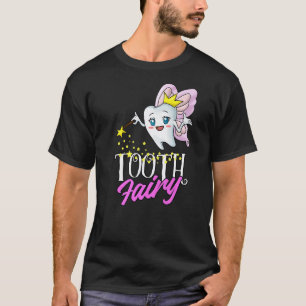 0 Dental Assistant Dentist Brace Teeth Tooth Fairy T-Shirt