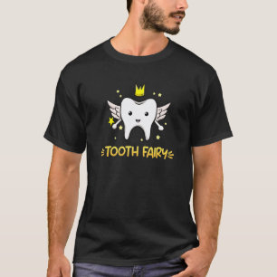 0 Dental Assistant Dentist Brace Teeth Tooth Fairy T-Shirt