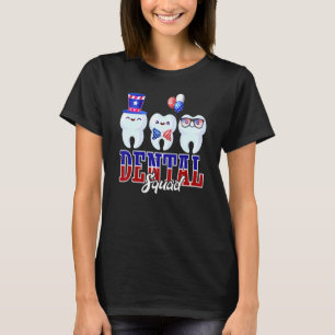 0 Dental Squad 4th Of July Dentist American Patri T-Shirt