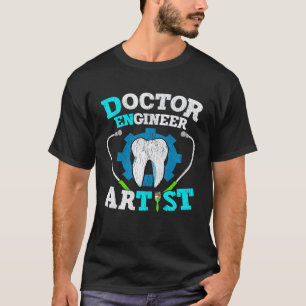 0 Doctor Engineer Artist Dentist T-Shirt