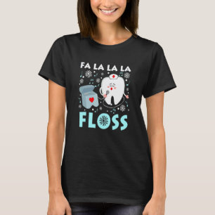 0 Fa La La La Floss Xmas Dentist Dental Teeth Snow T-Shirt