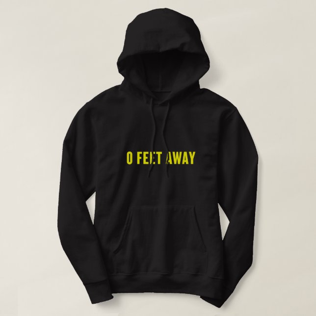 0 Feet Away Funny Gay Cruising  Hoodie (Design Front)