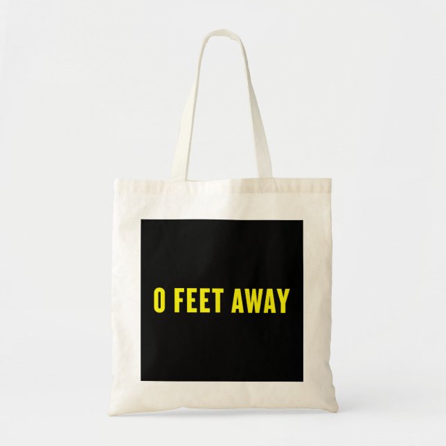 0 Feet Away Funny Gay Cruising  Tote Bag (Front)