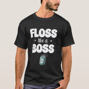 0 Floss Like A Boss Dental Teeth Doctor Dentistry T-Shirt