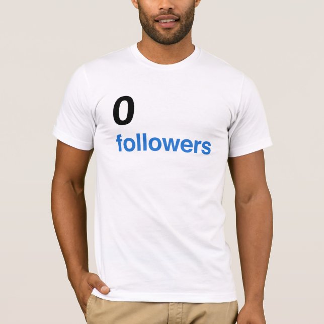 0 followers - BK T-Shirt (Front)