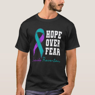 0 Hope Over Fear Suicide Prevention - Mental Healt T-Shirt