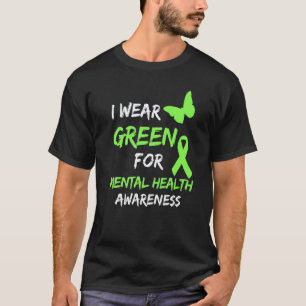 0 I Wear Green For Mental Health Awareness Month D T-Shirt