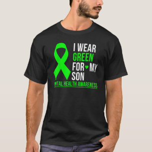 0 I Wear Green For My Son Mental Health Awareness T-Shirt