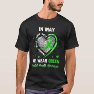 0 In May We Wear Green Mental Health Awareness 4 T-Shirt