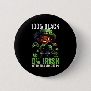 0% Irish 100% Black -funny St. Patricks Day Black  6 Cm Round Badge