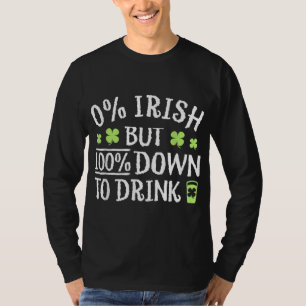 0 Irish 100 Down To Drink - St Patrick's Day T-Shirt