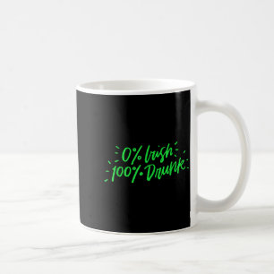 0% Irish 100% Drunk Funny St Patricks Day Gift Sai Coffee Mug