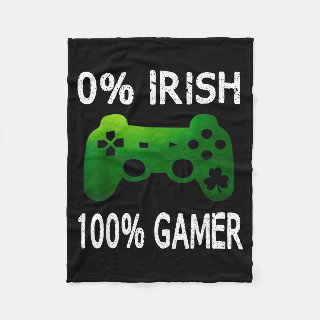 0% Irish 100% Gamer Funny St Patricks Day Video Ga Fleece Blanket (Front)
