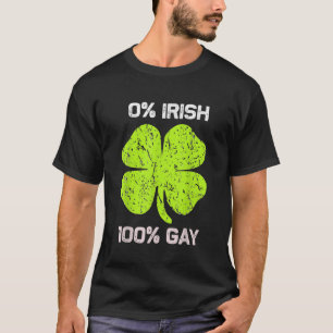 0 Irish 100 Gay Funny St Saint Patricks Day T-Shirt