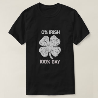 0 Irish 100 Gay Funny St. Saint Patrick's Day T-Shirt