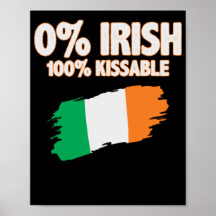 0% Irish 100% Kissable Poster