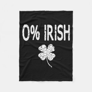 0% Irish Funny St. Patrick's Day Shamrock Men Wome Fleece Blanket