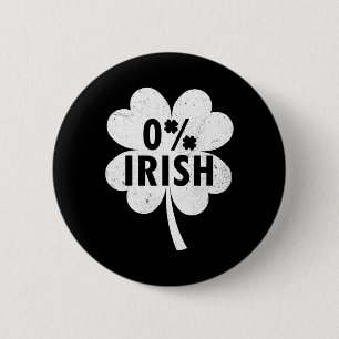 0% Irish Shamrock Happy Go Lucky Charm St Patricks 6 Cm Round Badge