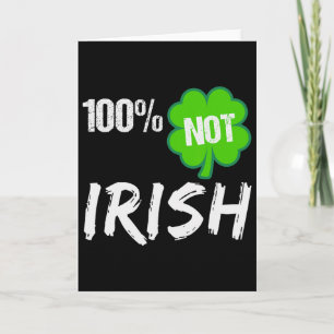 0% Irish Shamrock Happy St Patricks Day 100% Not I Card
