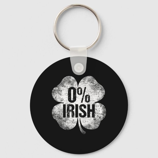 0% Irish Shamrock St Patrick's Day Funny Saint Pat Key Ring (Front)